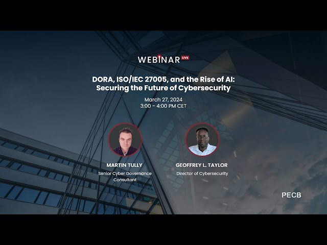 DORA, ISO/IEC 27005, and the Rise of AI: Securing the Future of Cybersecurity