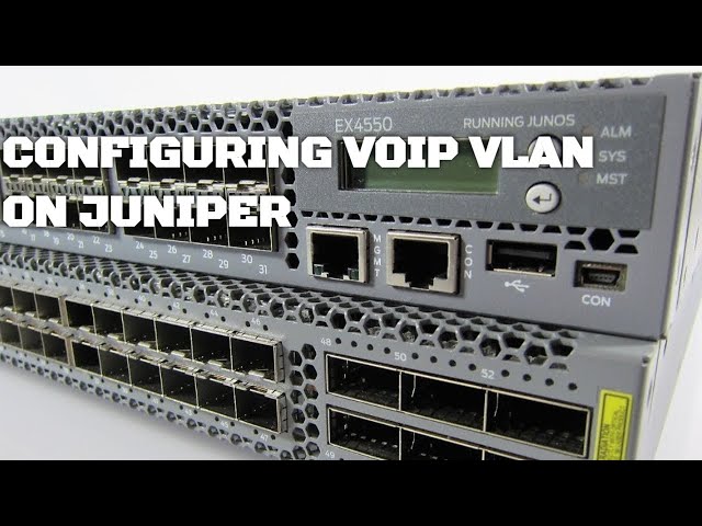 How To Configure a Dedicated Voice VLAN on Juniper Switches (VOIP)