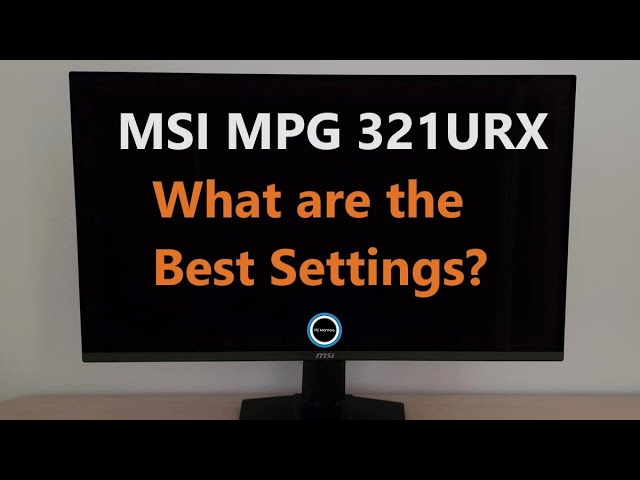 MSI MPG 321URX Best Settings