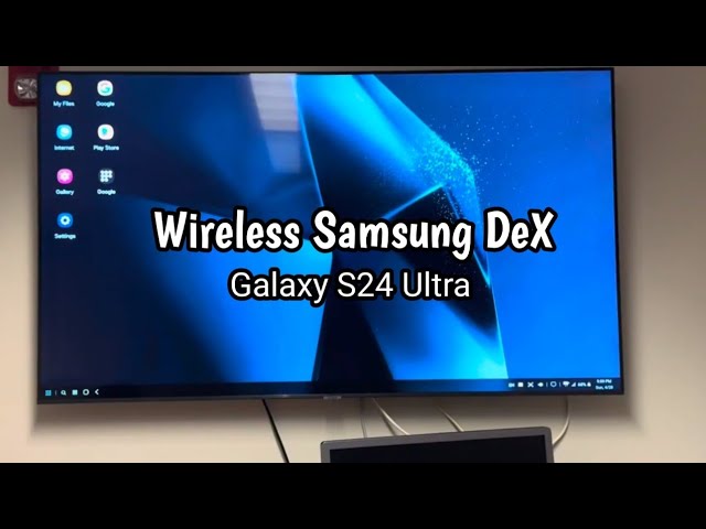 Wireless Samsung DeX on Your TV with Samsung Galaxy S24 Ultra
