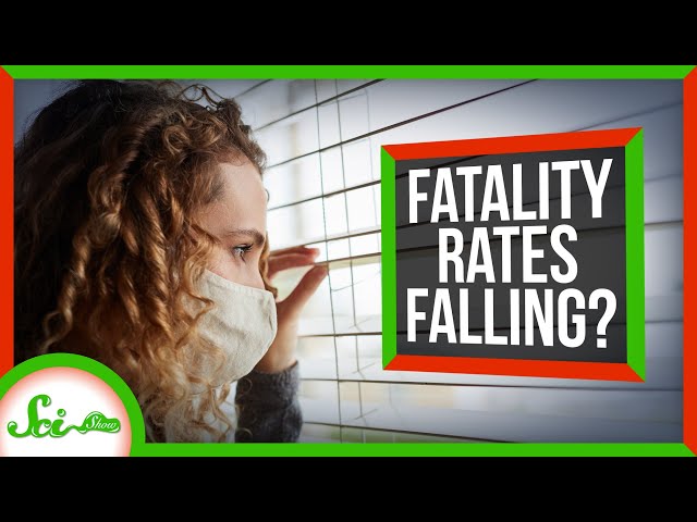 Why Are COVID Fatality Rates Dropping?