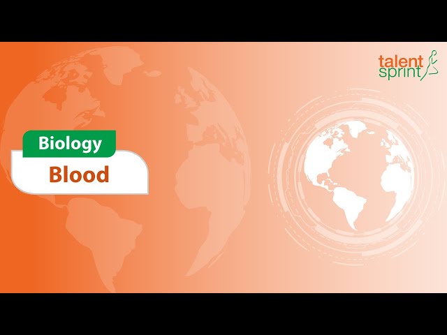 What is Blood and Its role in Body | Biology | General Awareness | TalentSprint Aptitude Prep