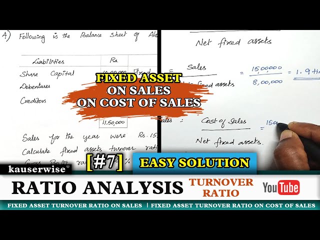 Ratio analysis | Fixed Asset | turnover ratio on Sales | On Cost of Sales | Solved by Kauserwise