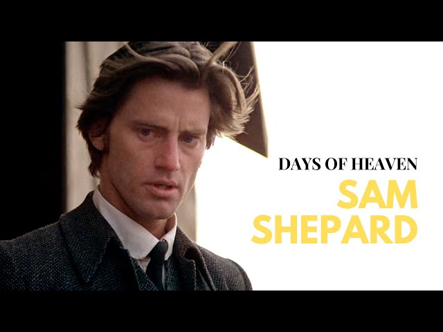 Sam Shepard in Days of Heaven (1978) // The Farmer and the Girl //