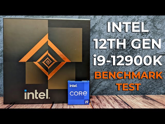 Intel 12th Gen i9-12900K Alder Lake Benchmark Test - Check Out The Tech