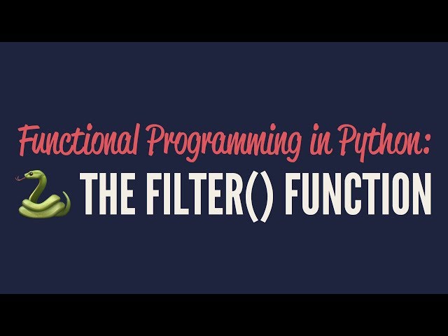 Functional Programming in Python: The "filter()" Function