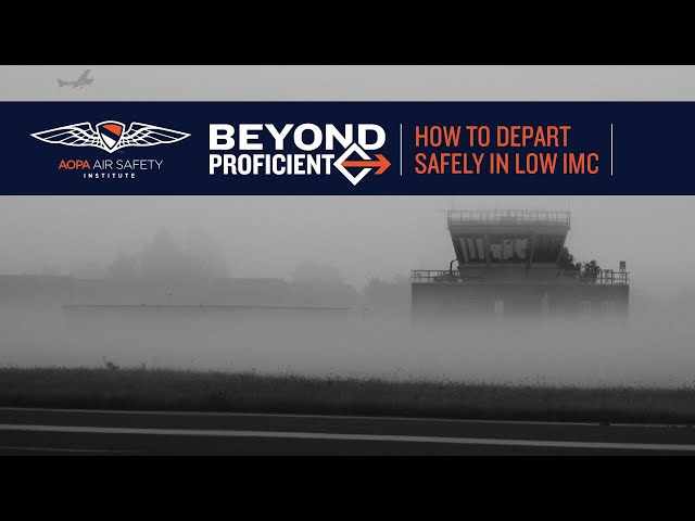 Beyond Proficient: IFR Series | How to Depart Safely in Low IMC