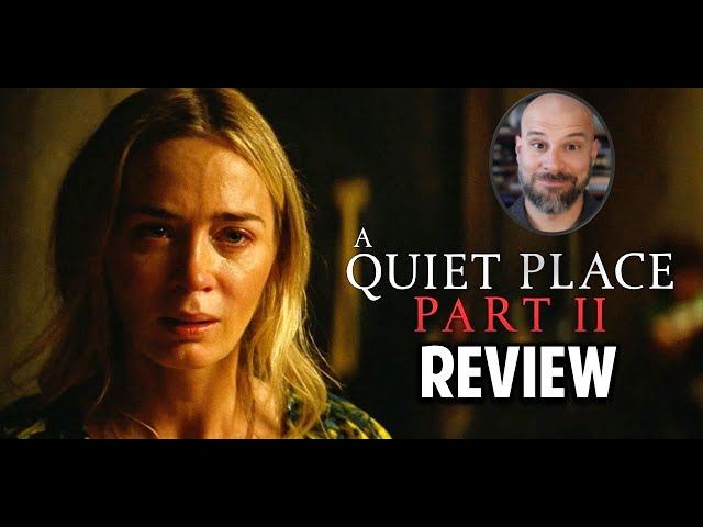 A Quiet Place 2 -- Why It's Okay But Not Worth Paying For -- A Movie Review
