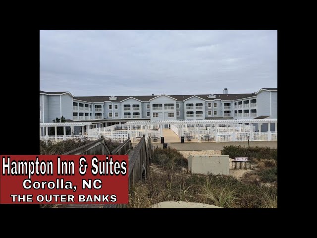 Outer Banks: Hampton Inn & Suites - Corolla, NC