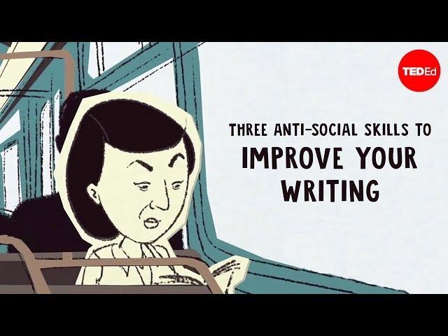 Three anti-social skills to improve your writing - Nadia Kalman