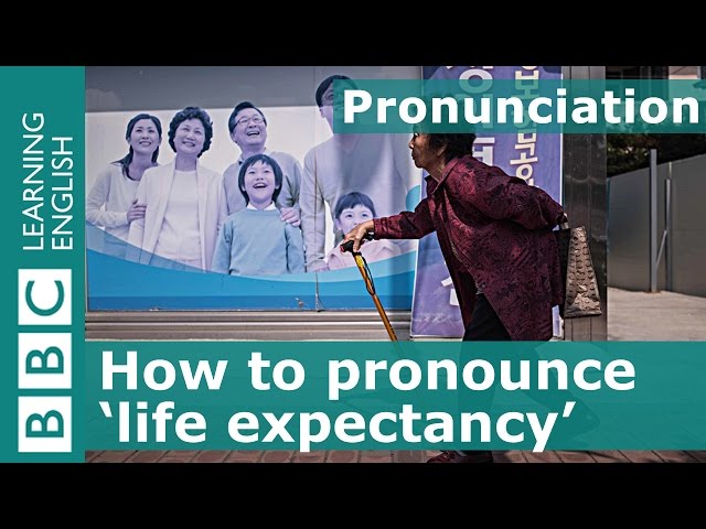 Pronunciation: How to say 'life expectancy'