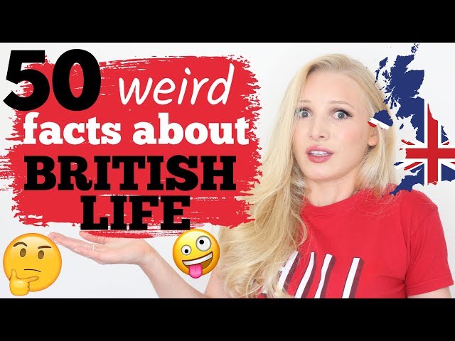 50 Weird & Confusing Facts About British Life & Culture