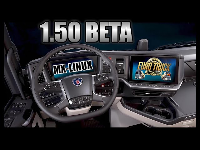 Euro Truck Simulator 2 1.50 BETA on MX-Linux on eWaste PC 2024