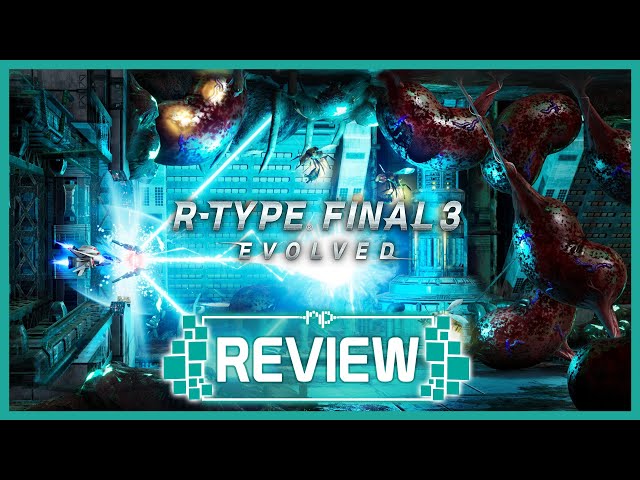 R Type Final 3 Evolved Review - Still Waiting for the Promised Evolution