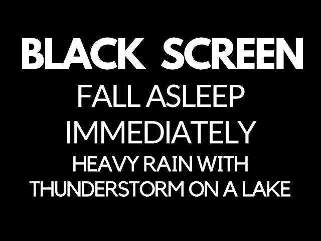 Fall Asleep Immediately Heavy RAIN with ThunderStorm on a LAKE | Relaxation - Study | Beat Insomnia