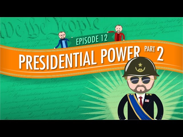 Presidential Powers 2: Crash Course Government and Politics #12