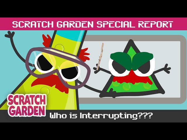 Who is Interrupting? | SPECIAL REPORT | Scratch Garden