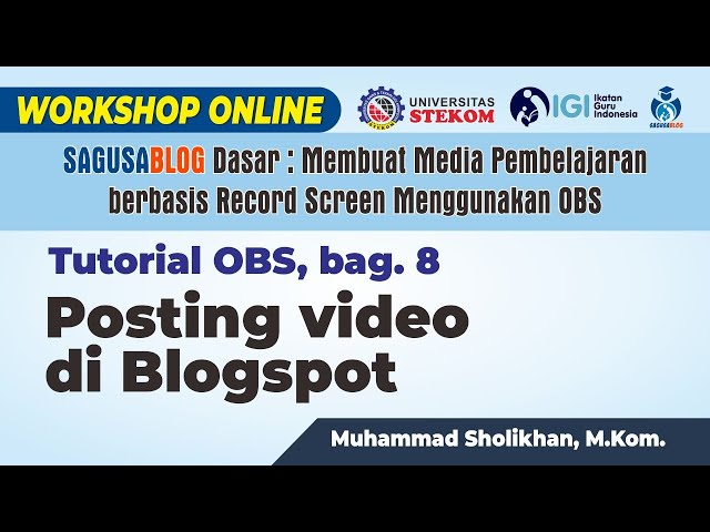 Workshop Online OBS - Bagian. 8 Posting video di Blogspot