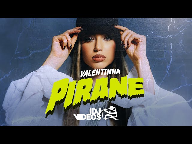 VALENTINNA - PIRANE (OFFICIAL VIDEO)