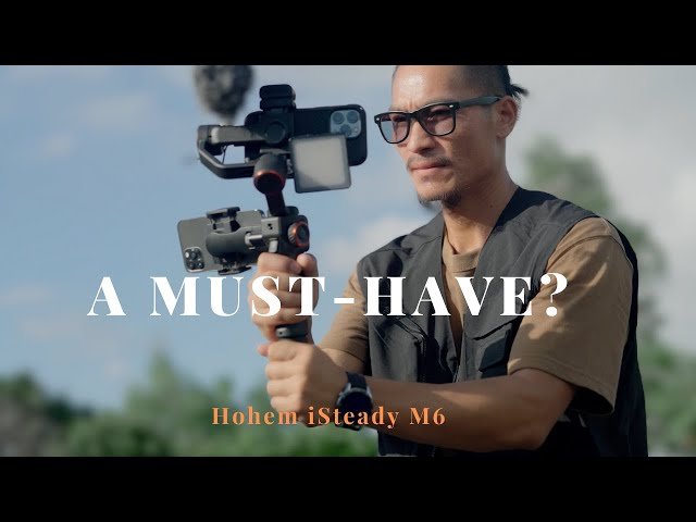 Is the Gimbal that Content Creators Wanted? Hohem iSteady M6
