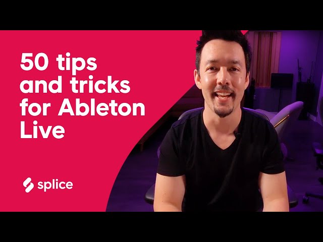 50 tips & tricks for Ableton Live (shortcuts & workflow, presets, templates etc..)