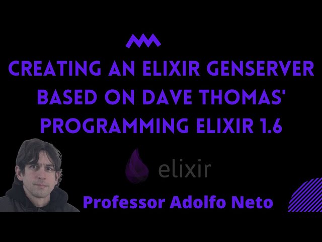 Creating an Elixir GenServer based on Dave Thomas' Programming Elixir 1.6