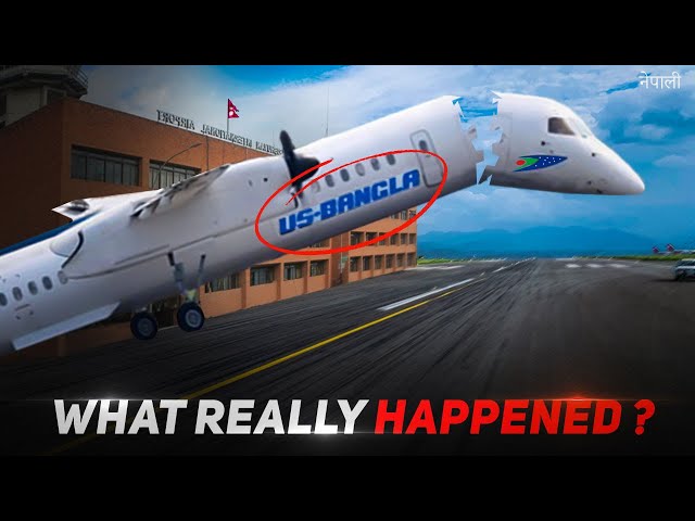 The Deadliest Plane CRASH in Kathmandu Airport| US Bangla 211