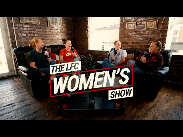 Liverpool Women's Show Ep2 | Football, mental health & FIFA 23 with Flaherty & Foster