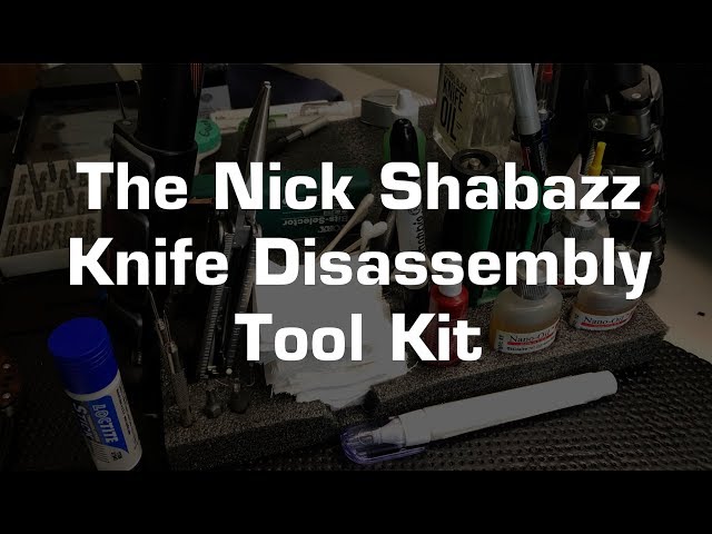 The Nick Shabazz Knife Disassembly and Maintenance Toolkit (June 2019 Edition!)