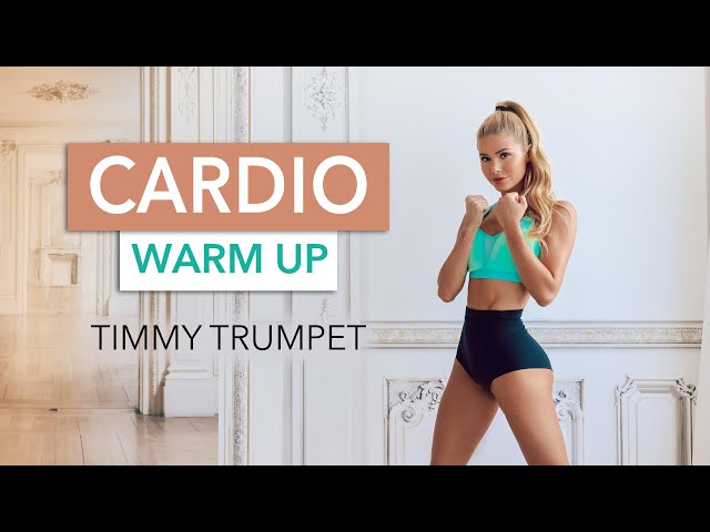 CARDIO - Timmy Trumpet / Cardio Warm Up Routine I Pamela Reif