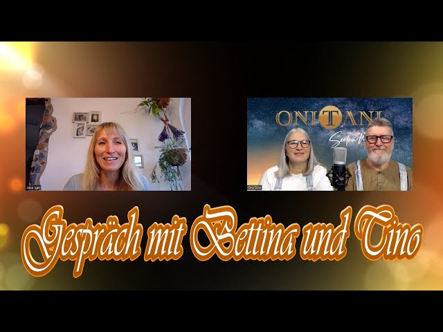 Gespräch mit Bettina und Tino - ONITANI