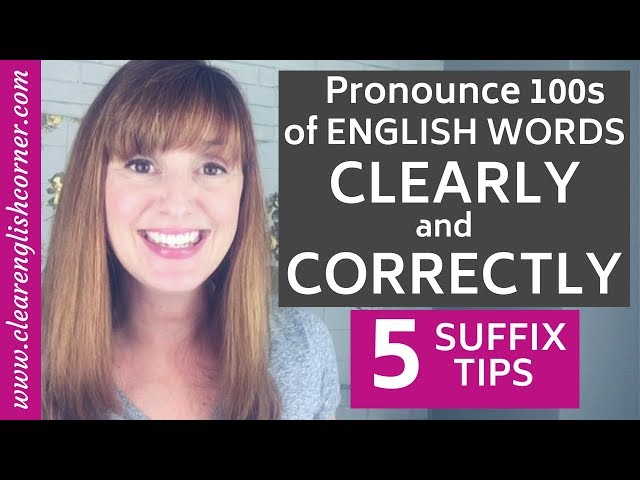 Pronounce English Words Correctly: 5 Common Suffixes