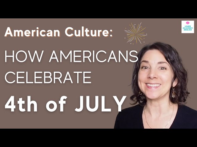 How Do Americans Celebrate the 4th of July?