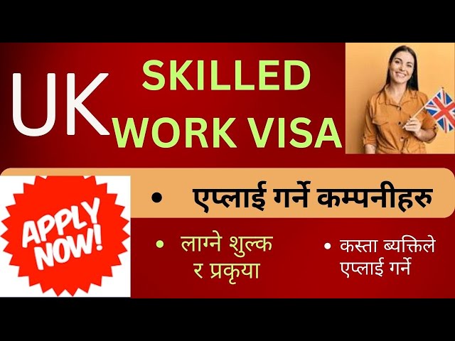 Skilled Worker Visa Sponsorship Company In UK | How to apply UK Skilled Worker visa from Nepal