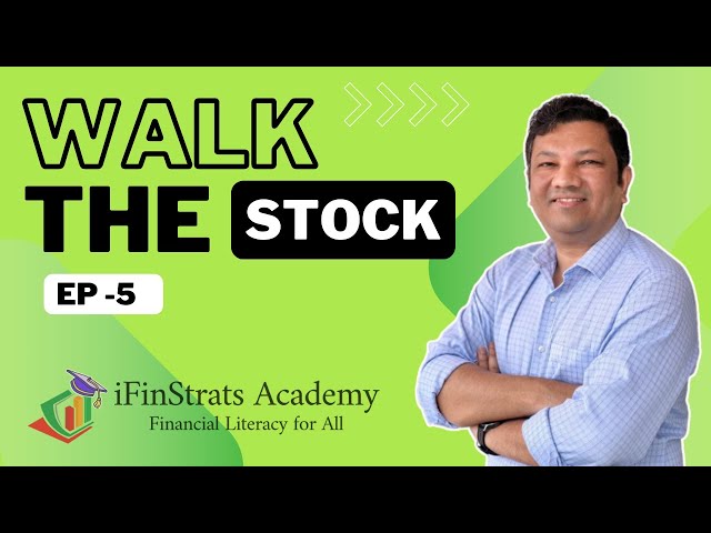 Walk The Stock Episode - 5 || Debashish Mahapatra || Checkout The Analysis