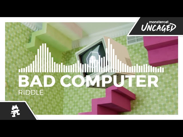 Bad Computer - Riddle [Monstercat Release]