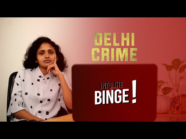DELHI CRIME|web series|Review| ഹാത്രാസ് കാലത്തെ വീണ്ടും ചർച്ചയാവുന്ന DELHI CRIME |IntoTheBinge Ep-17