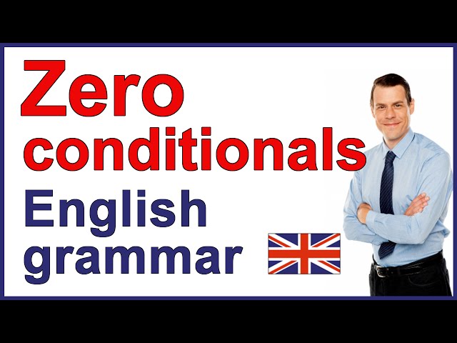 Zero conditional with examples | English grammar lesson