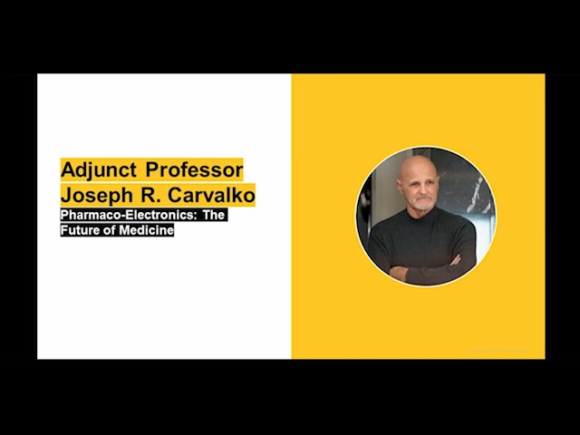 Pharmaco-Electronics: the Future of Medicine - Joseph Carvalko