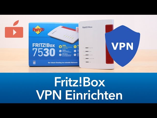 Fritz!Box - VPN Verbindung einrichten