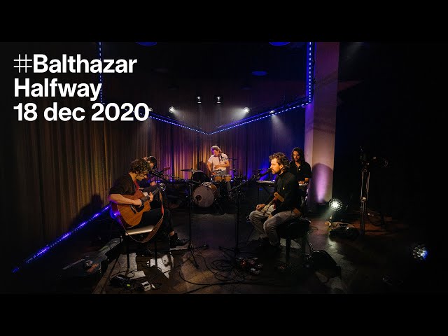 Beats of love: Balthazar — Halfway (live)