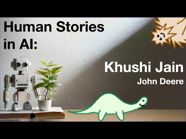 Human Stories in AI: Khushi Jain