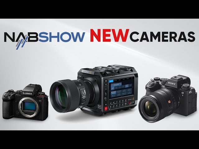 5 Exciting Cameras Unveiled at NAB Show 2024