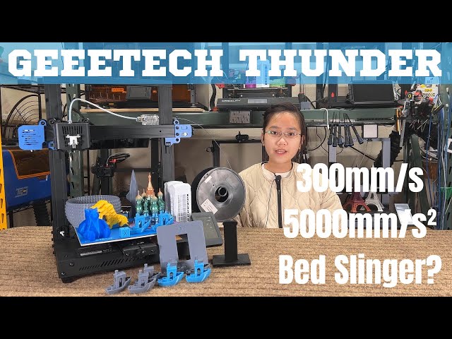 GeeeTech Thunder 3D Printer: A bed slinger that claims to print at 300mm/s & 5000mm/s² acceleration