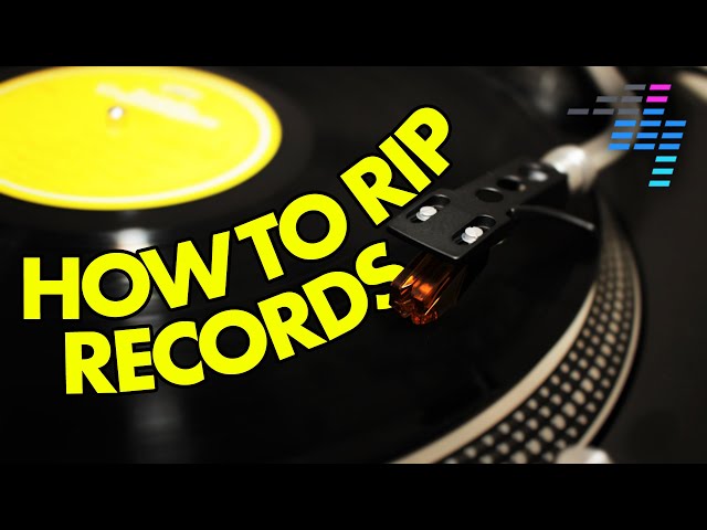 A DJ's Guide To Ripping Vinyl