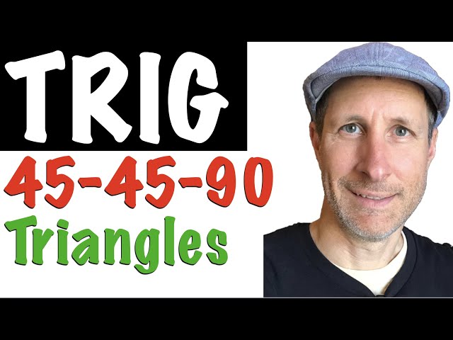 Trigonometry 45-45-90 Special Right Triangles