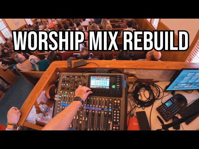 Overhauling And Revamping A Worship Mix | Mixdown Meltdown Ep 4