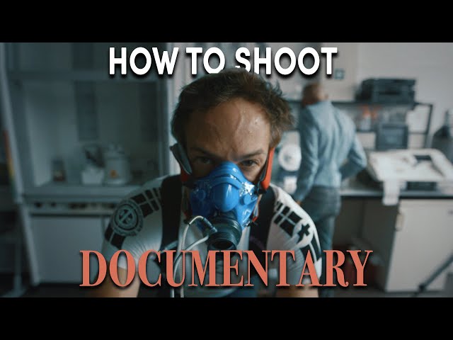 5 Steps To Shooting A Documentary