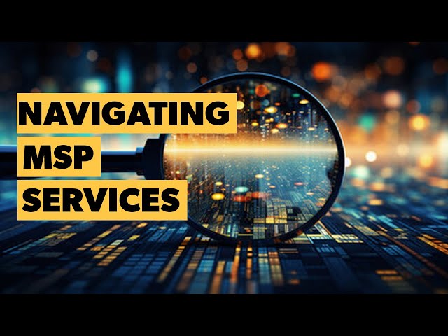 Navigating MSP Services: Support, Onboarding, and Routine Check-Ins Unveiled!