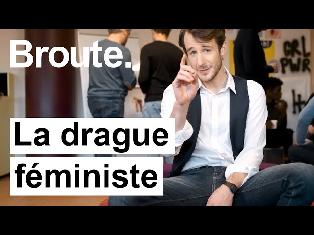 La drague féministe : prenons des notes ! - Broute - CANAL+